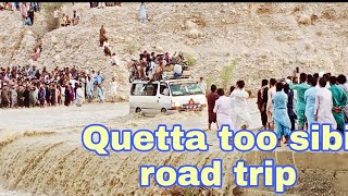 Quetta too sibi road trip// bolan flood