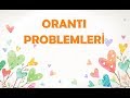 ORANTI PROBLEMLERİ-7.SINIF MATEMATİK