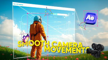 Master smooth camera movements in aftereffects | Complete guide