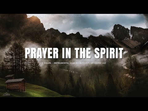 PRAYER IN THE SPIRIT // INSTRUMENTAL SOAKING WORSHIP // SOAKING WORSHIP MUSIC