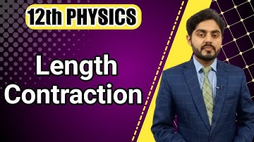 Length contraction class 12 | 12th class physics | consequence of special theory of relativity