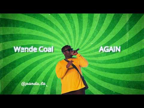 Wande Coal- Again (Official Lyric Video)