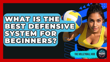 What Is The Best Defensive System For Beginners? - The Volleyball Hub