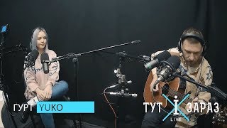 YUKO - Buvaite Zdorovi (acoustic live @ Тут і зараз)