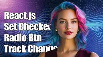 React.js: How to Set Checked Radio Button and Track onChange Event