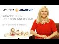MYSTICA-AKADEMIE: Susanne Hühn - Heile dein Inneres Kind (Teaser 2)