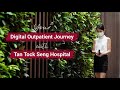 Your digital outpatient journey with tan tock seng hospital