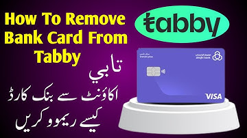 How to Remove Bank Card from Tabby | Tabby Account se ATM Card kaise Remove karen | Tabby