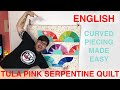 Tula Pinks Serpentine Quilt Tutorial in english