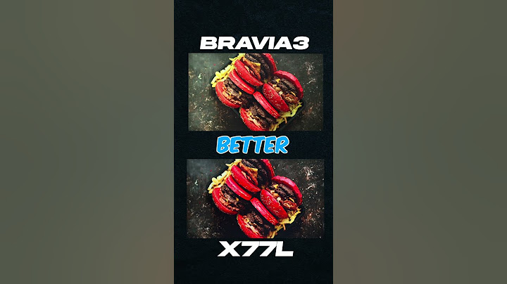 Sony X77L vs Bravia 3 Comparison