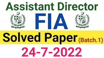 Assistant director FIA complete solved Paper[24-7-2022] fpsc paper|FIA Inspector papers|fpsc jobs