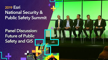 Panel Discussion: Future of Public Safety and GIS