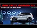 BMW i Hydrogen Next II BMW X5 FCEV II Testing, Plan, Details