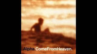 Alpha Come From Heaven 1997 12. Firefly