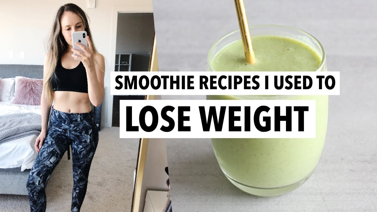 Smoothie recipes I used to LOSE WEIGHT (40 Lbs)  How to make the best  healthy smoothies! 