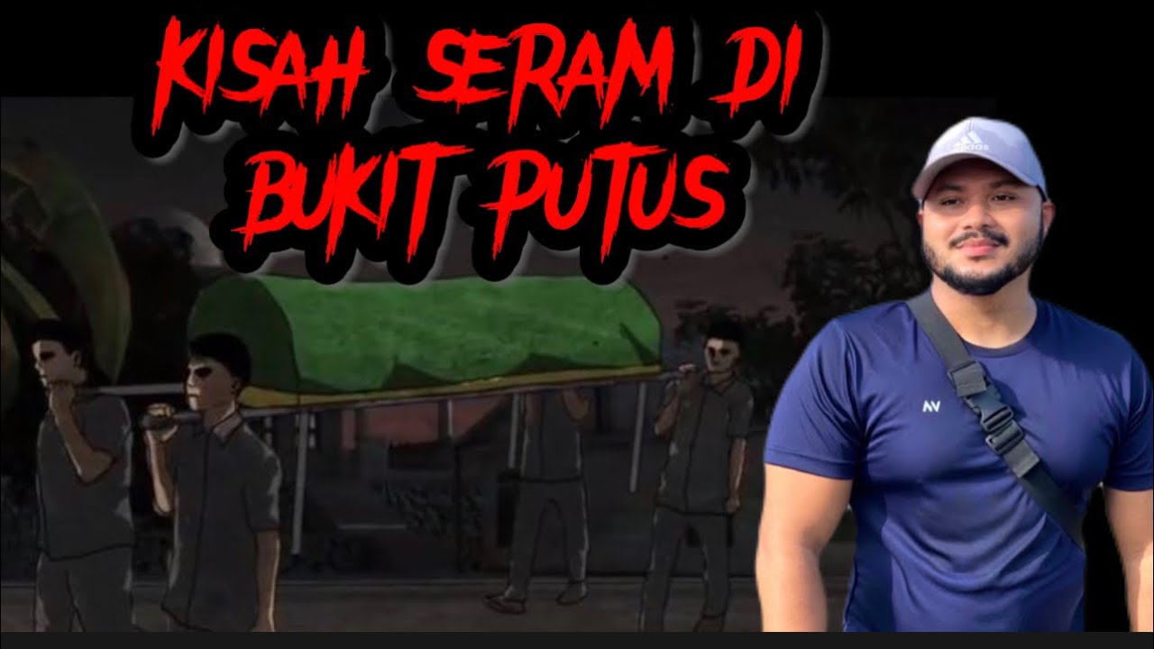 Kisah Seram Bukit Putus