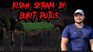 Kisah Seram Bukit Putus