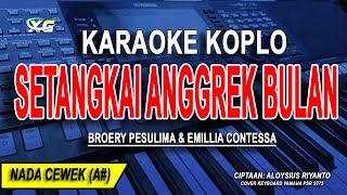 SETANGKAI ANGGREK BULAN - Karaoke Koplo Nada Wanita (BROERY PESULIMA & EMILLIA CONTESSA)