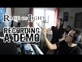 RAGE OF LIGHT - Recording the demo of &quot;I Can, I Will&quot;