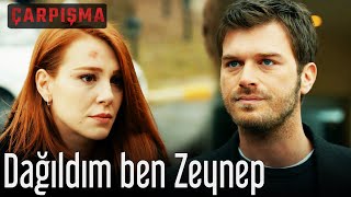 Çarpışma - Dağıldım Ben Zeynep