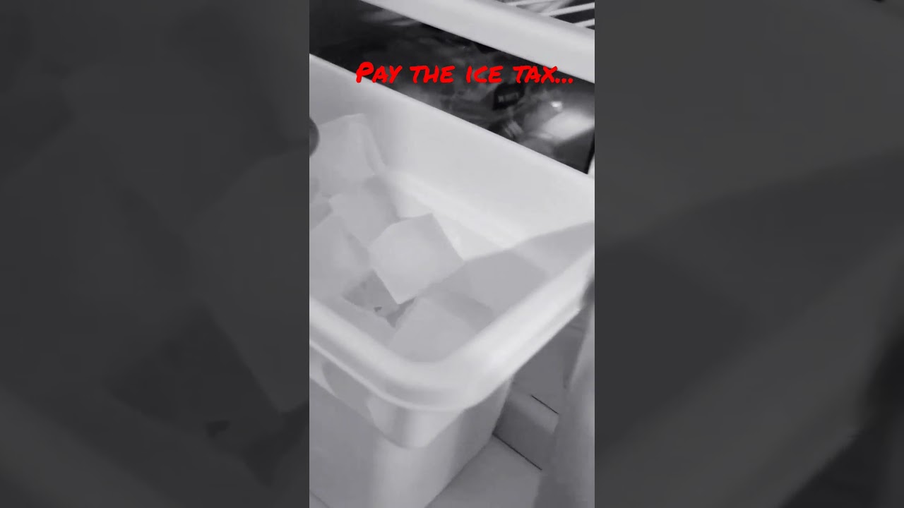 Pay the ice tax. lol 