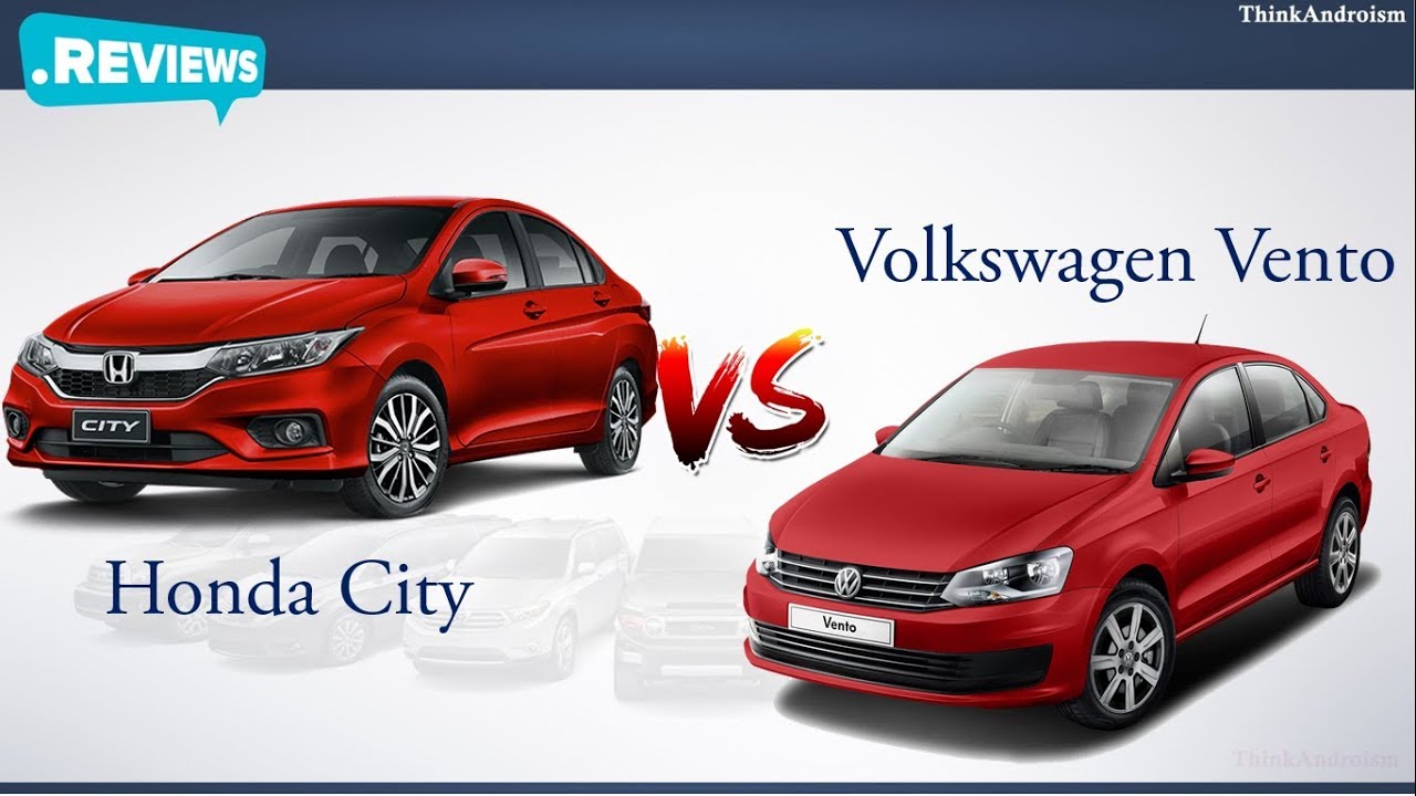 Honda City Vs Volkswagen Vento Comparison - Youtube Honda City Vs Volkswagen Vento Comparison - Youtube