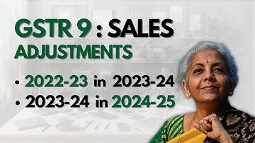 GSTR 9 Sales Adjustments Spill Over Effect | Outward Supply | 2022-23 in 2023-24| 2023-24 in 2024-25