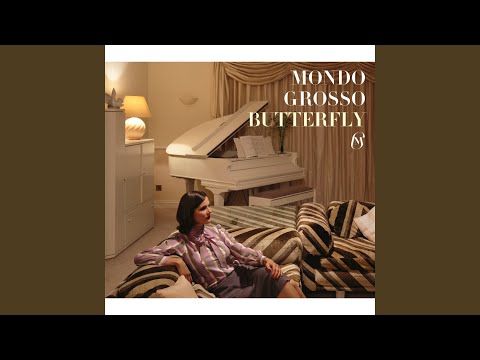 Mondo Grosso - Butterfly