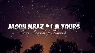 Jason Mraz  • I'm Yours// cover Superlaks ft. Fransisca// Video lyrics music
