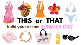 Celebrity Build Your DREAM SUMMER DAY✨🥥🌺🏝️🍹 THIS or THAT Wealth