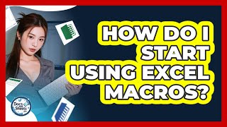 How Do I Start Using Excel Macros? - Docs and Sheets Pro