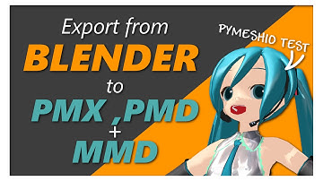 How to export Blender Model to pmx, pmd and mmd (Pymeshio Test)