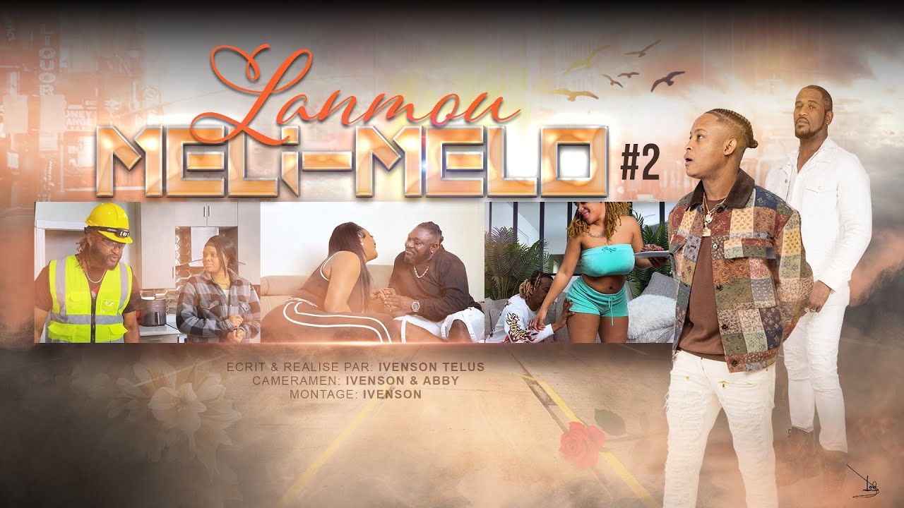 LANMOU MELIMELO #2 ( film complet )