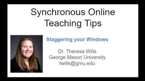 Staggering windows - Synchronous Online Teaching Tip