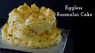 Eggless Rasmalai Cake - Rasmalai Cake - Eggless Cake Recipe - Rasmalai