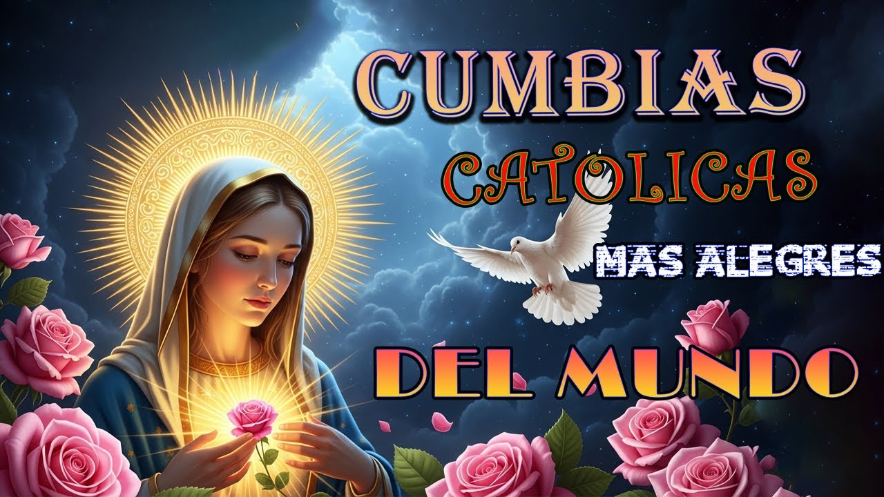 LA MEJOR MUSICA CATÓLICAS MÁS ALEGRES DEL MUNDO 2025 CUMBIAS