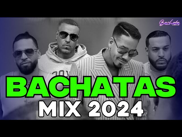 BACHATA 2024 🌴 LO MAS SONADO 2024 🌴 MIX DE BACHATA 2024 - The Most Recent Bachata Mixes. class=