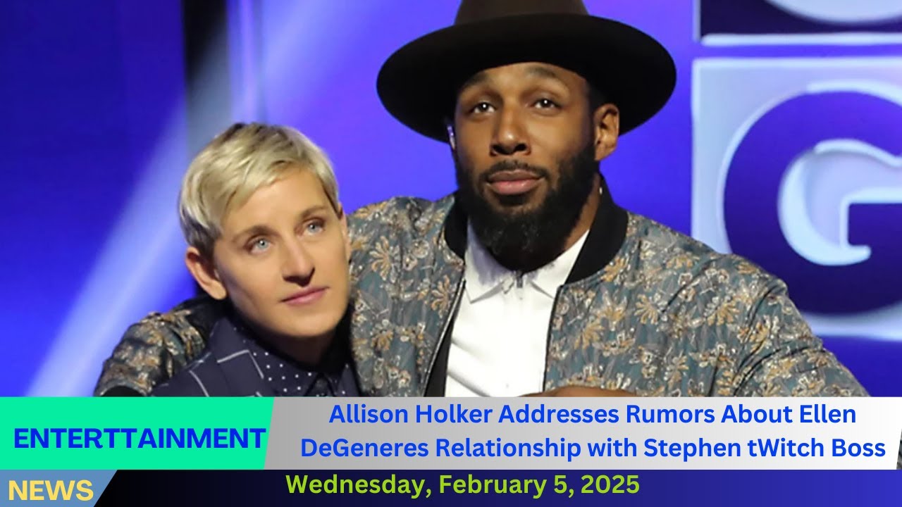 Allison Holker Addresses 'Rumors' About Ellen DeGeneres' Relationship