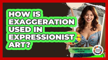 How Is Exaggeration Used In Expressionist Art? - Drawing and Painting Academy