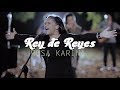 Rosa Karina - Rey De Reyes (Video Oficial)