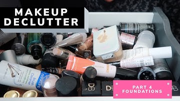 MAKEUP DECLUTTER & ORGANISATION | PART 4 FOUNDATION & PRIMERS
