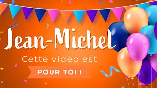 Joyeux Anniversaire Jean Michel Youtube