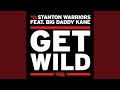 Get Wild (Stanton's Bounce Mix) (feat. Big Daddy Kane)