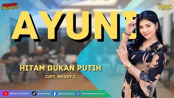Ayuni - Hitam Bukan Putih Cipt. Meggy Z | @NewPersonofficialreal 
