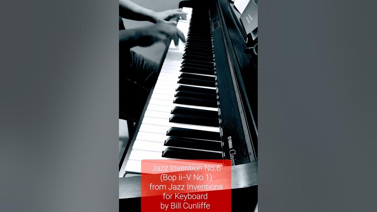 Jazz Invention No. 6 (Bop ii-V-I No.1) from Jazz Inventions for Keyboard by Bill Cunliffe