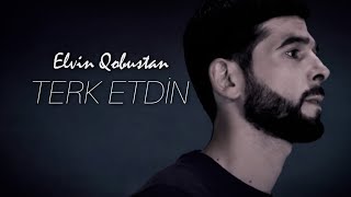 Elvin Qobustan - Tərk Etdin Süni İntellektlə Mahni 2026
