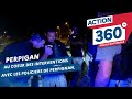 Action 360  format long  20 minutes dinterventions avec les policiers de perpignan