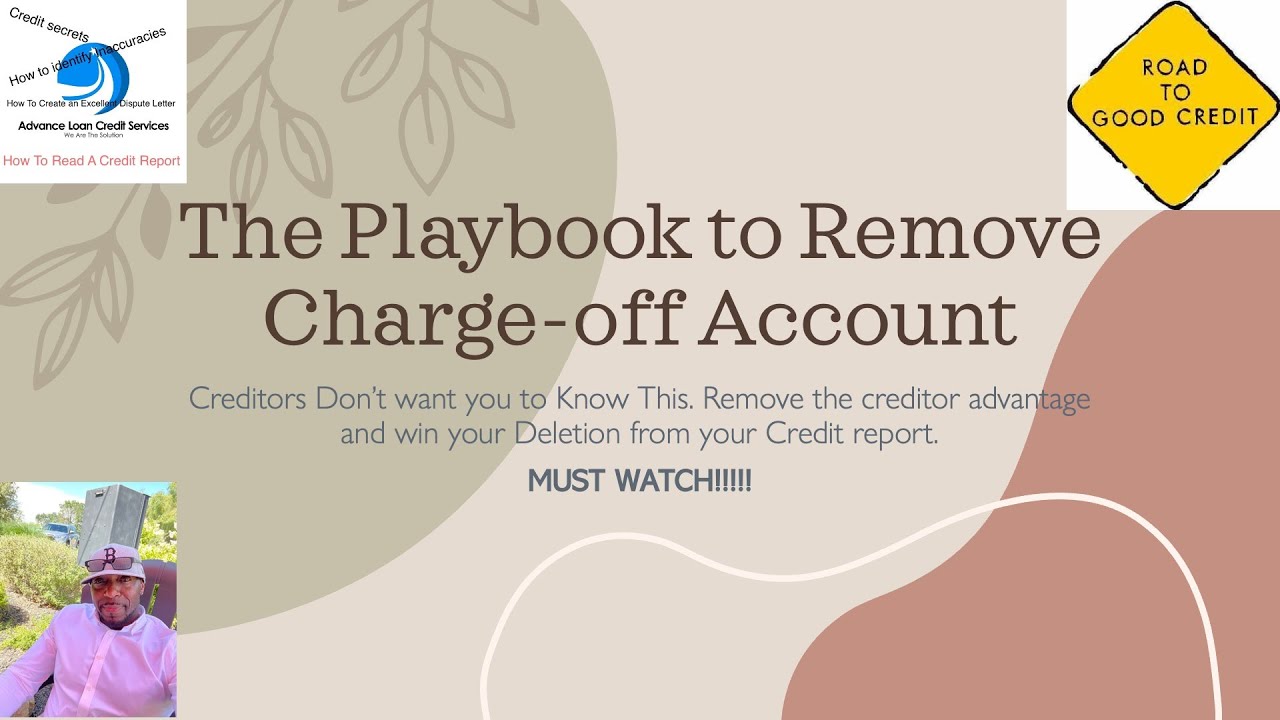 Removing a Charge-Off is Simple. If you Follow the Playbook creditors Don;'t want you to know.