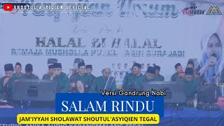 Download lagu SALAM RINDU versi Gandrung nabi|| Jam'iyyah Sholawat Shoutul'Asyiqien Tegal||Support by Anika musik