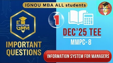 🔥🔥IGNOU || MBA MMPC-8 || Important Questions || DEC 2025 TEE || INFORMATION SYSTEMS FOR MANAGERS🔥🔥